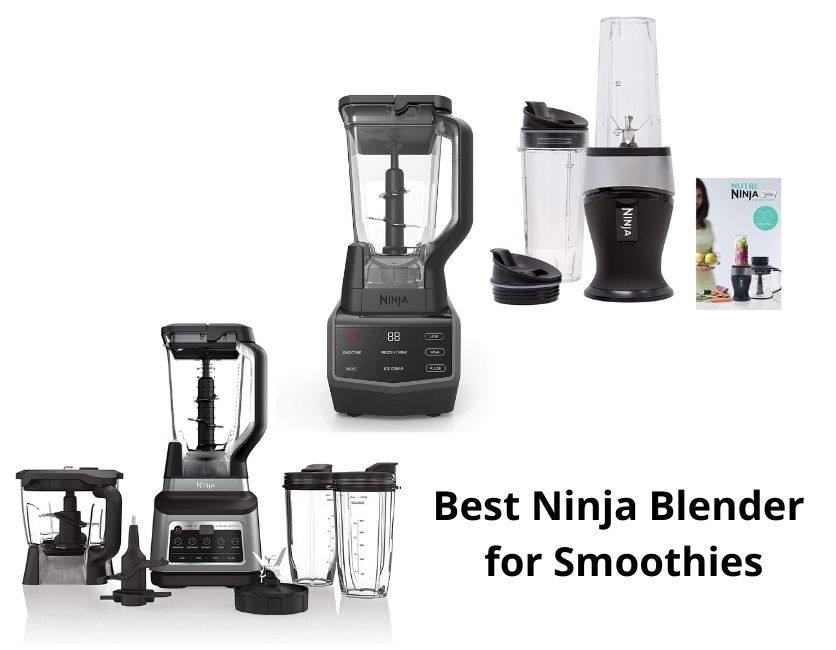 Best Ninja Blender for Smoothies
