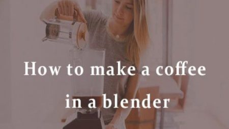 How to make coffee in a blender