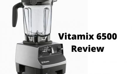 Vitamix 6500 Review