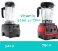 Vitamix 7500 vs 5200